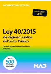 Portada de Ley 40/2015, de 1 de octubre, de Régimen Jurídico del Sector Público. Test comentados para oposiciones volumen 1