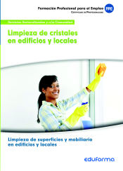 Portada de Limpieza de cristales en edificios y locales. Certificados de profesionalidad. Limpieza de superficies y mobiliario en edificios y locales