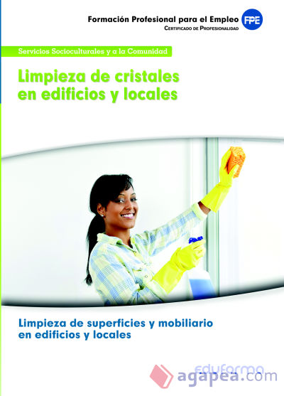 Limpieza de cristales en edificios y locales. Certificados de profesionalidad. Limpieza de superficies y mobiliario en edificios y locales