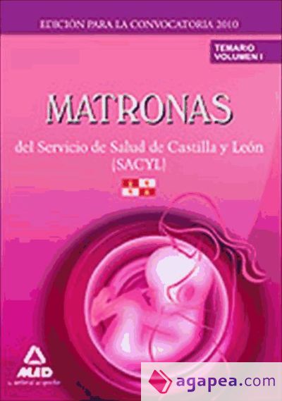 Matronas del  servicio de salud de castilla y león (sacyl). Temario volumen i