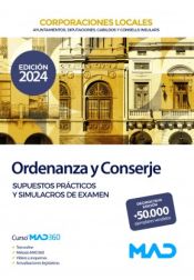 Portada de Ordenanza y Conserje de Ayuntamientos, Diputaciones y otras Corporaciones Locales. Supuestos prácticos y simulacros de examen