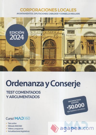 Ordenanza y Conserje de Ayuntamientos, Diputaciones y otras Corporaciones Locales. Test comentados y argumentados