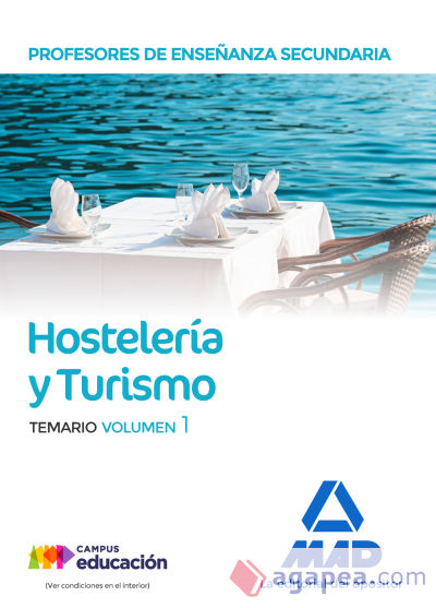 Profesores de Enseñanza Secundaria. Hostelería y Turismo temario volumen 1