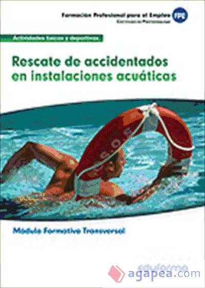 Rescate de accidentados en instalaciones acuáticas. Certificados de profesionalidad. Actividades físicas y deportivas