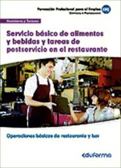 Portada de Servicio básico de alimentos y bebidas y tareas de postservicio en el restaurante. Certificados de profesionalidad. Operaciones básicas de restaurante y bar