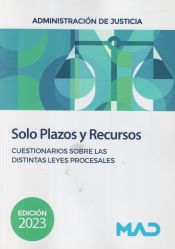 Portada de Solo Plazos y Recursos. Cuestionarios sobre las distintas Leyes Procesales. Administración de Justicia