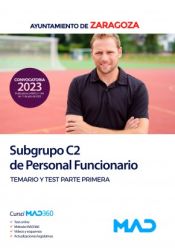Portada de Subgrupo C2 de Personal Funcionario. Temario y test parte primera. Ayuntamiento de Zaragoza