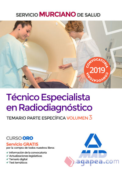 Técnico Especialista en Radiodiagnóstico del Servicio Murciano de Salud. Temario parte específica volumen 3