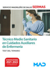 Portada de Técnico Medio Sanitario en Cuidados Auxiliares de Enfermería. Test del temario. Servicio Madrileño de Salud (SERMAS)