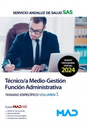 Portada de Técnico/a Medio-Gestión Función Administrativa (Opción Administración General). Temario Específico volumen 3. Servicio Andaluz de Salud (SAS)