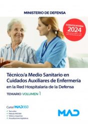 Portada de Técnico/a Medio Sanitario en Cuidados Auxiliares de Enfermería en la Red Hospitalaria. Temario volumen 1. Ministerio de Defensa