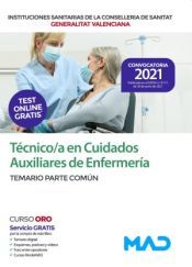 Portada de T&eacute;cnico/a en Cuidados Auxiliares de Enfermer&iacute;a. Temario parte com&uacute;n. Instituciones Sanitarias de la Conselleria de Sanidad de la Comunidad Valenciana