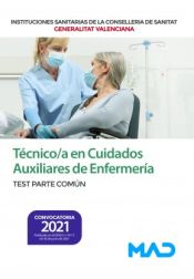 Portada de Técnico/a en Cuidados Auxiliares de Enfermería. Test parte común. Instituciones Sanitarias de la Conselleria de Sanidad de la Comunidad Valenciana