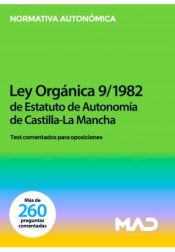 Portada de Test comentados para oposiciones del Estatuto de Autonomía de Castilla-La Mancha. Ley Orgánica 9/1982, de 10 de agosto