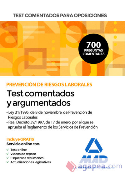 Test comentados para oposiciones sobre Prevención de Riesgos Laborales (Ley 31/1995, de 8 de noviembre, de Prevención de Riesgos Laborales y Real Decreto 39/1997, de 17 de enero, por el que se aprueba el Reglamento de los Servicios de