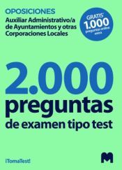 Portada de Test para oposiciones a Auxiliares Administrativos de Ayuntamientos y otras Corporaciones Locales (2000 Preguntas de examen). 30 días gratis 1.000 test online