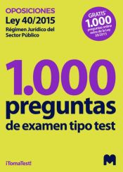 Portada de Test para oposiciones sobre la Ley 40/2015, de 1 de octubre, de Régimen Jurídico del Sector Público (1.000 preguntas de examen). 30 días gratis 1.000 test online Ley 39/2015