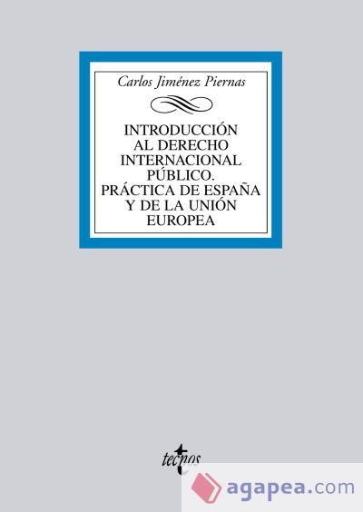 Introducción al Derecho Internacional Público. Práctica de España y de la Unión Europea