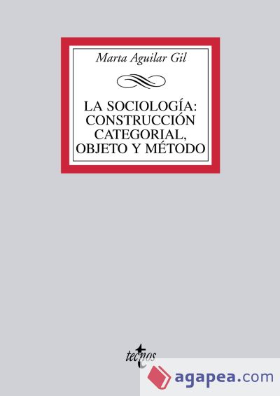 La sociología: construcción categorial, objeto y método