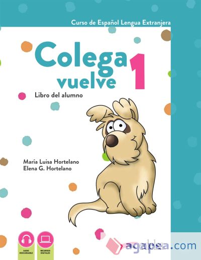 Colega Vuelve 1 (A1.1). Libro del alumno