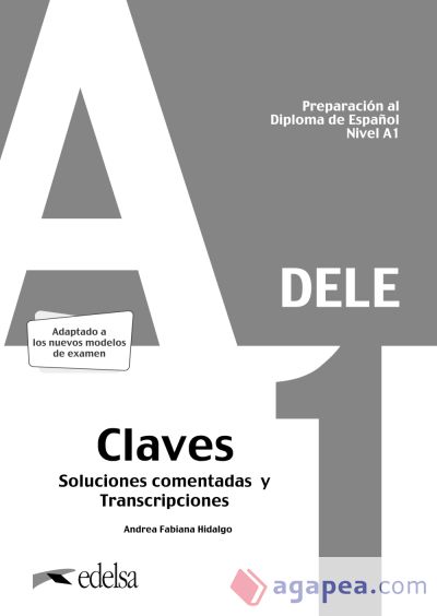 Preparación al DELE A1. Soluciones comentadas y transcripciones. Edición 2020