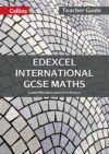 Edexcel International GCSE - Edexcel International GCSE Maths Teacher Guide