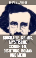 Portada de Edgar Allan Poe: Biografie, Krimis, Mystische Schriften, Dichtung, Roman und mehr (Ebook)
