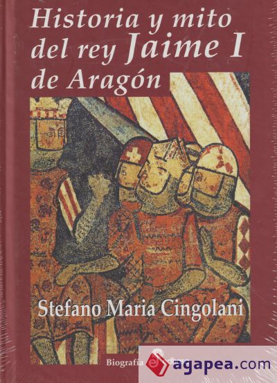 Historia y mito del rey Jaime I de Aragón