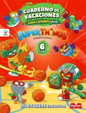 Portada de Cuaderno de Vacaciones juega y aprende Superthings Legends para 6 años