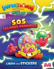 Portada de Libro de Stickers Superthings Neon Power - España: SOS Colores Perdidos
