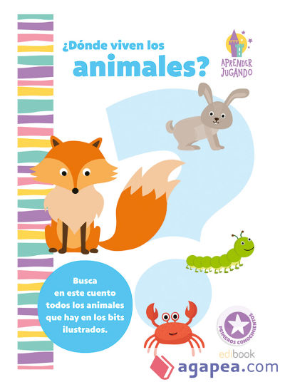 APRENDER JUGANDO - LIBRO BITS - mis primeros animales