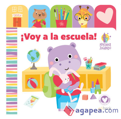 APRENDER JUGANDO - LIBRO PESTAÑAS - ¡VOY A LA ESCUELA!