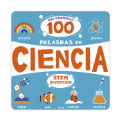 Portada de STEM DIVERTIDO - MIS PRIMERAS 100 PALABRAS DE CIENCIA