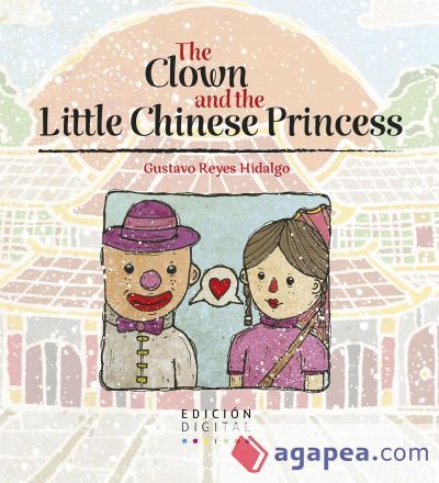 The Clown and the little Chinese Princess (Ebook) The Clown and the little Chinese Princess (Ebook)