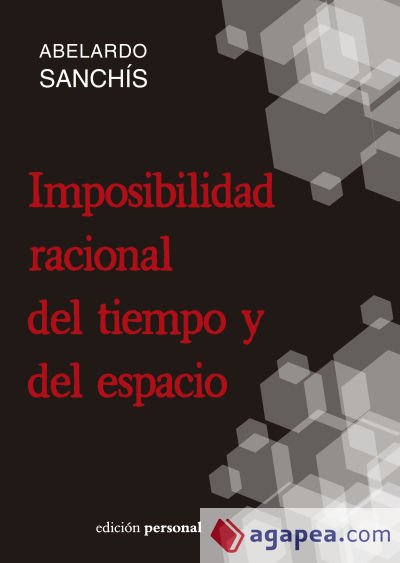 Imposibilidad racional de tiempo y espacio