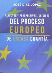 Portada de Aspectos y perspectivas jurídicas del Proceso Europeo de Escasa Cuantía