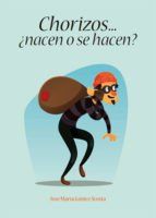 Portada de Chorizos... &iquest;Nacen o se hacen? (Ebook)