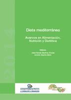 Portada de Dieta mediterránea. Avances en Alimentación, Nutrición y Dietética (Ebook)