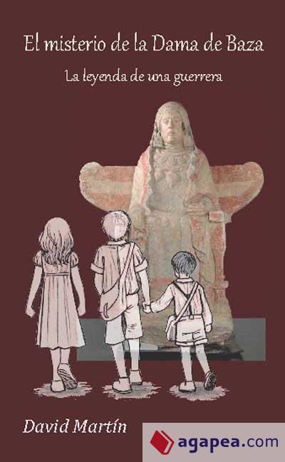 El misterio de la Dama de Baza. La Leyenda de una Guerrera. (Ebook) El misterio de la Dama de Baza. La Leyenda de una Guerrera. (Ebook)