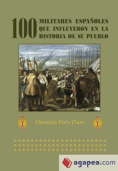 100 militares españoles que influyeron en la historia de su pueblo