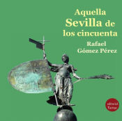 Portada de Aquella Sevilla de los cincuenta