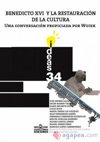 Benedicto XVI y la restauraci&oacute;n de la cultura