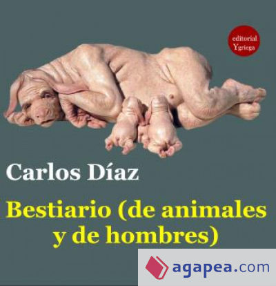 Bestiario (de animales y de hombres)