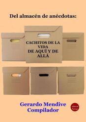 Portada de Del almacen de anecdotas cachitos de vida de aqui y de alla