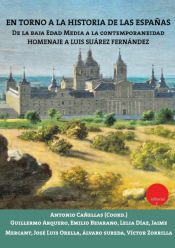 Portada de En torno a la Historia de las Españas: De la Baja Edad Media a la Contemporaneidad. Homenaje a Luis Suárez Fernández