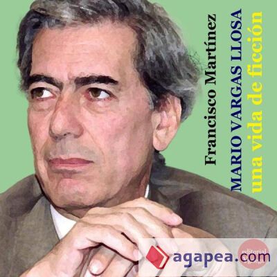 Mario Vargas Llosa, una vida dedicada a la ficci&oacute;n