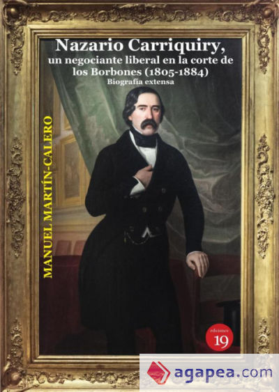 Nazario Carriquiry. Un negociante liberal en la corte de los Borbones