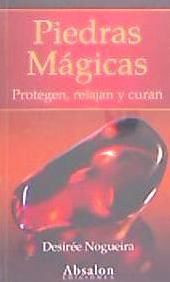 Portada de PIEDRAS MAGICAS:PROTEGEN,RELAJAN Y CURAN