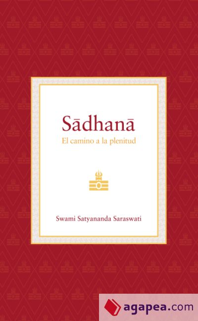 Sadhana: El camino a la plenitud