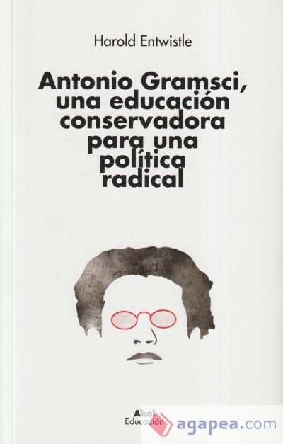 Antonio Gramsci, una educación conservadora para una política radical